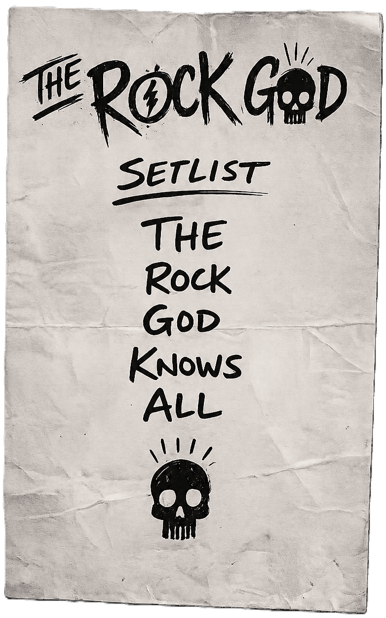 The Rock God setlist — “The Rock God knows all”